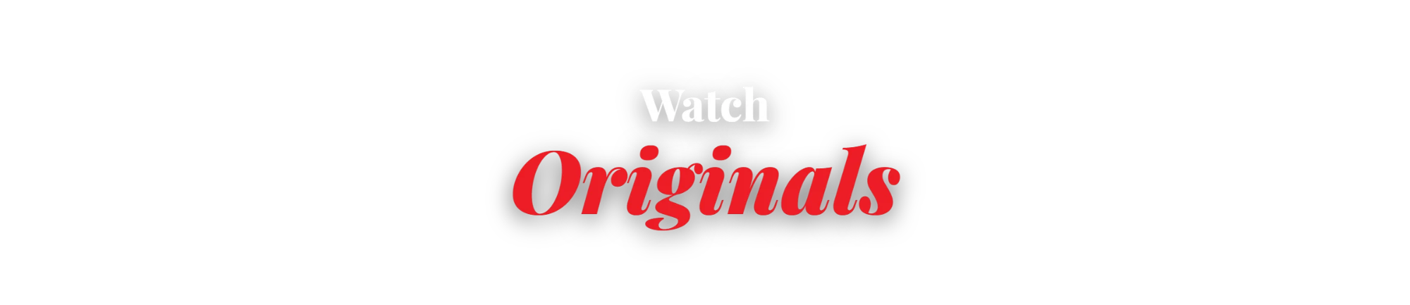 Watch Originals