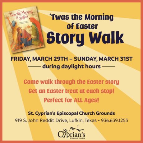 'Twas the Morning of Easter Story Walk March 29-31st @ St. Cyprians's Episcopal Church Grounds